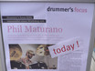 31.März 2012: Workshop Phil Maturano im drummer's focus Köln:<br>Der New Yorker Drummer Phil Maturano ist zu Filmaufnahmen für eine neue Drum-DVD in Köln, und so haben wir kurzfristig einen Workshop im drummer's focus arrangieren können.